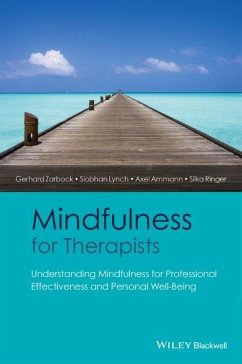 Mindfulness for Therapists - Zarbock, Gerhard; Lynch, Siobhan; Ammann, Axel; Ringer, Silka