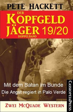 Mit dem Satan im Bunde & Die Angst regiert in Palo Verde / Der Kopfgeldjäger Bd.19+20 (eBook, ePUB) - Hackett, Pete