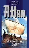 Strafkolonie Erde / Perry Rhodan - Atlan Blauband Bd.5 (eBook, ePUB)