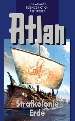 Strafkolonie Erde / Perry Rhodan - Atlan Blauband Bd.5 (eBook, ePUB) - Kneifel, Hans