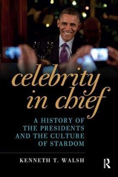 Celebrity in Chief - Walsh, Kenneth T.
