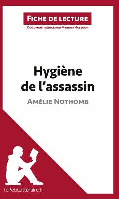 Hygiène de l'assassin d'Amélie Nothomb (Fiche de lecture) - Lepetitlitteraire; Myriam Hassoun