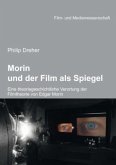 Morin und der Film als Spiegel Morin und der Film als Spiegel
