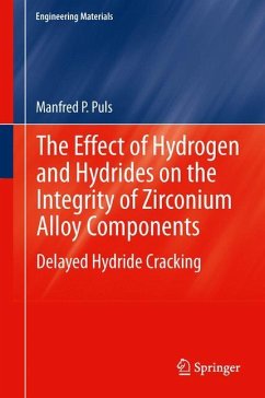 The Effect of Hydrogen and Hydrides on the Integrity of Zirconium Alloy Components - Puls, Manfred P.