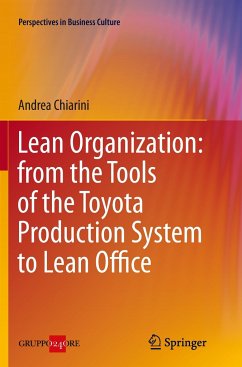 Lean Organization: from the Tools of the Toyota Production System to Lean Office - Chiarini, Andrea