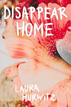 Disappear Home - Hurwitz, Laura