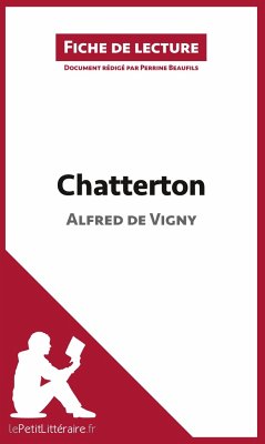 Chatterton de Alfred de Vigny (Fiche de lecture) - Lepetitlitteraire; Perrine Beaufils