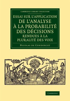 Essai Sur L'Application de L'Analyse a la Probabilite Des Decisions Rendues a la Pluralite Des Voix - Condorcet, Jean-Antoine-Nicolas De Carit; Condorcet, Nicolas De