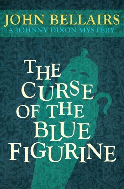 The Curse of the Blue Figurine - Bellairs, John