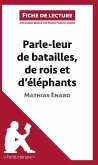 Parle-leur de batailles, de rois et d'éléphants de Mathias Énard (Fiche de lecture)