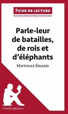 Parle-leur de batailles, de rois et d'éléphants de Mathias Énard (Fiche de lecture) - Lepetitlitteraire; Maria Puerto Gomez