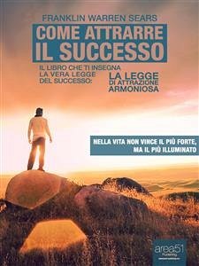 Come attrarre il successo (eBook, ePUB) - Warren Sears, Franklin