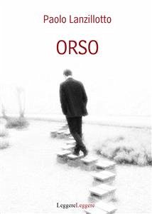 Orso (eBook, ePUB) - Lanzillotto, Paolo