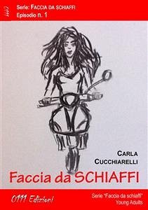 Faccia da schiaffi (episodio 1) (eBook, ePUB) - Cucchiarelli, Carla