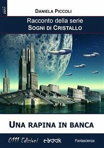 Una rapina in banca (eBook, ePUB) - Piccoli, Daniela