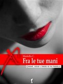 Fra le tue mani (eBook, ePUB)