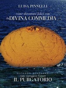 Come diventare felici con la divina commedia - purgatorio (eBook, ePUB) - Pinnelli, Luisa