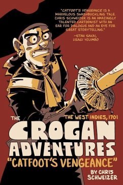 The Crogan Adventures: Catfoot's Vengeance - Schweizer, Chris