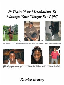 Retrain Your Metabolism to Manage Your Weight for Life!! - Bracey, Patrice