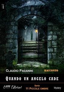 Quando un angelo cade (eBook, ePUB) - Paganini, Claudio