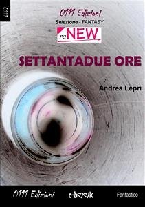 Settantadue ore (eBook, ePUB) - Lepri, Andrea