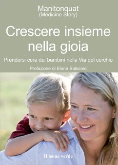 Crescere insieme nella gioia (eBook, ePUB) - (Medicine Story), Manitonquat