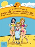 Guida per i Brutti Anatroccoli (eBook, ePUB)