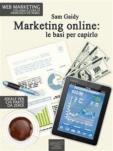 Marketing online: le basi per capirlo (eBook, ePUB) - Gaidy, Sam