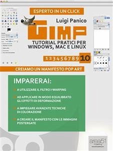 GIMP: tutorial pratici per Windows, Mac e Linux. Livello 10 (eBook, ePUB) - Panico, Luigi