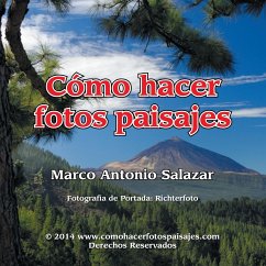 Como Hacer Fotos Paisajes - Salazar, Marco Antonio