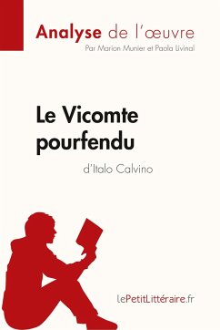 Le Vicomte pourfendu d'Italo Calvino (Analyse de l'oeuvre) - Lepetitlitteraire; Marion Munier; Paola Livinal