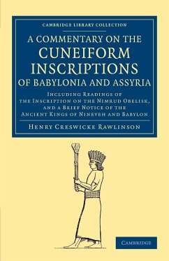 A Commentary on the Cuneiform Inscriptions of Babylonia and Assyria - Rawlinson, Henry Creswicke