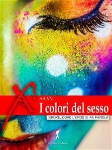 I colori del sesso (eBook, ePUB) - VV., AA.