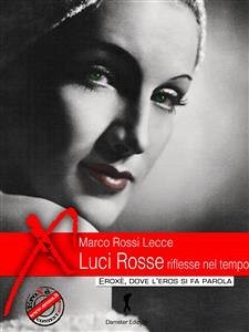 Luci Rosse riflesse nel tempo (eBook, ePUB) - Rossi Lecce, Marco