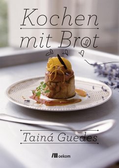Kochen mit Brot (eBook, PDF) - Guedes, Tainá