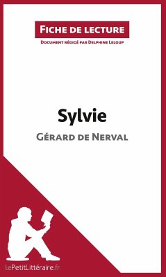 Sylvie de Gérard de Nerval (Fiche de lecture) - Lepetitlitteraire; Delphine Leloup