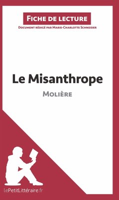 Le Misanthrope de Molière (Fiche de lecture) - Lepetitlitteraire; Marie-Charlotte Schneider