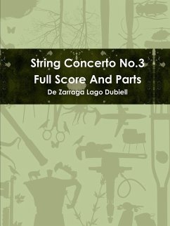 String Concerto No.3 Full Score and Parts - Dubiell De Zarraga Lago; Dubiell De Zarraga Lago