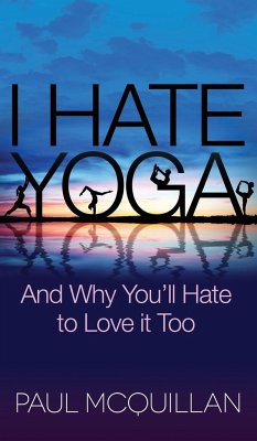 I Hate Yoga - McQuillan, Paul