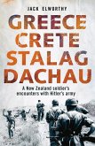 Greece Crete Stalag Dachau: A New Zealand Soldier's Encounters with Hitler's Army