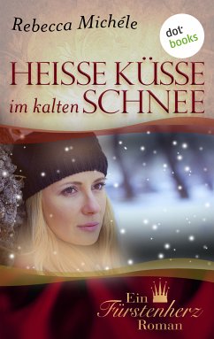 Heiße Küsse im kalten Schnee (eBook, ePUB) - Michéle, Rebecca