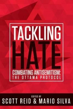 Tackling Hate: Combatting Antisemitism: The Ottawa Protocol - Reid, Scott; Silva, Mario