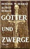 Götter und Zwerge (eBook, ePUB)
