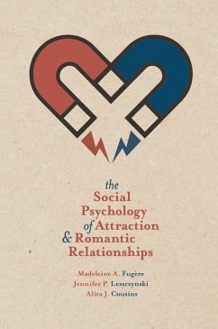 Cover The Social Psychology of Attraction and Romantic Relationships