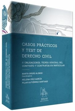 Casos prácticos y test de derecho civil II : obligaciones, teoría general del contrato y contratos en particular - Gutiérrez Santiago, Pilar; Ordás Alonso, Marta; Díez García, Helena . . . [et al.