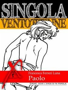 Singola ventottenne. Paolo. (eBook, ePUB) - Ferreri Luna, Francesca