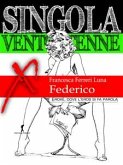 Singola ventottenne. Federico. (eBook, ePUB) Singola ventottenne. Federico. (eBook, ePUB)