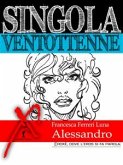 Singola ventottenne. Alessandro. (eBook, ePUB) Singola ventottenne. Alessandro. (eBook, ePUB)