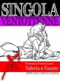 Singola ventottenne. Valeria e Fausto. (eBook, ePUB) Singola ventottenne. Valeria e Fausto. (eBook, ePUB)