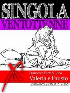 Singola ventottenne. Valeria e Fausto. (eBook, ePUB) - Ferreri Luna, Francesca